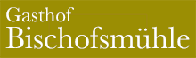 Logo Gasthof Bischofsmühle
